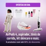 Guia de compras: até 60% off — AirPods 4, tênis, skincare e mais